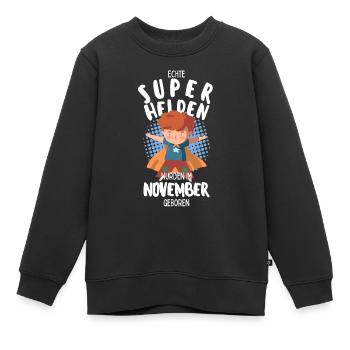 Echte Superhelden wurden im November geboren Junge - Kinder Premium Organic Sweatshirt - Schwarz - Vorne - AI Model Kid Female (0cm)
