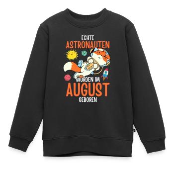 Im August geboren - Fuchs Astronaut im Weltall - Kinder Premium Organic Sweatshirt - Schwarz - Vorne - AI Model Kid Female (0cm)