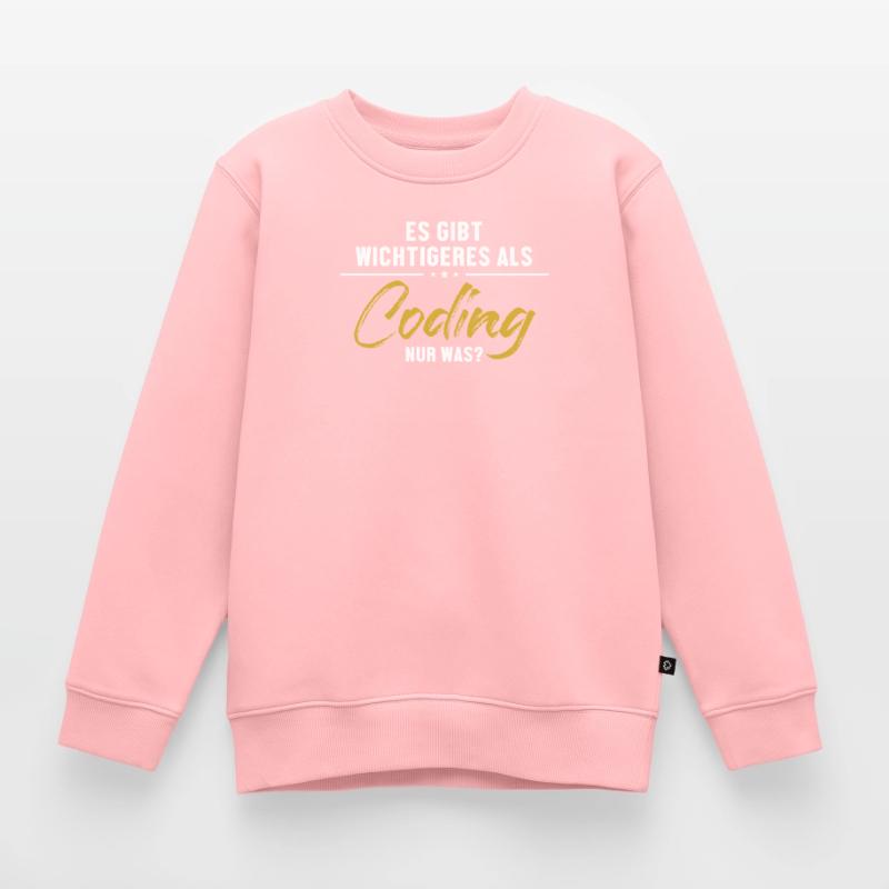 Wichtigeres als Coding Softwareingenieur Coder Kinder Premium Organic Sweatshirt