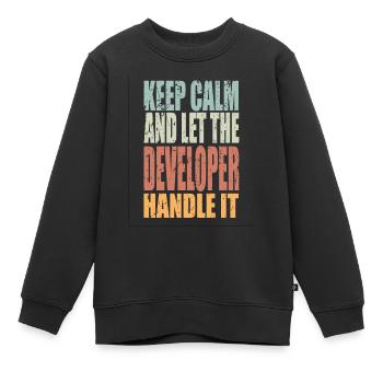 Keep Calm Entwickler Spruch Entwickler Geschenk - Kinder Premium Organic Sweatshirt - Schwarz - Vorne - AI Model Kid Female (0cm)