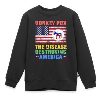 Eselpocken Die Krankheit, die Amerika zerstört Lustig - Kinder Premium Organic Sweatshirt - Schwarz - Vorne - AI Model Kid Female (0cm)