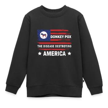 Eselpocken Die Krankheit, die Amerika zerstört Lustig - Kinder Premium Organic Sweatshirt - Schwarz - Vorne - AI Model Kid Female (0cm)