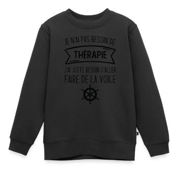 J'ai juste besoin d'aller faire de la voile - Sweat Premium enfant bio - noir - Devant - AI Model Kid Female (0cm)