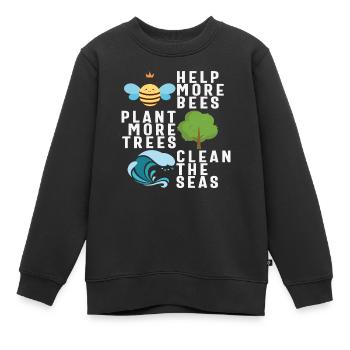 Helfen Sie mehr Bienen, mehr Bäume zu pflanzen, reinigen Sie die Meere neu - Kinder Premium Organic Sweatshirt - Schwarz - Vorne - AI Model Kid Female (0cm)