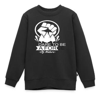 Wagen Sie es, eine Kraft des Naturschutzes zu sein - Kinder Premium Organic Sweatshirt - Schwarz - Vorne - AI Model Kid Female (0cm)