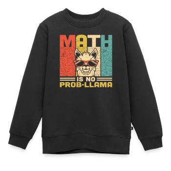 Mathe ist kein Prob-Lama - Kinder Premium Organic Sweatshirt - Schwarz - Vorne - AI Model Kid Female (0cm)