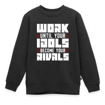 Judo Work Until Your Idols Fighter Karate Training - Kinder Premium Organic Sweatshirt - Schwarz - Vorne - AI Model Kid Female (0cm)