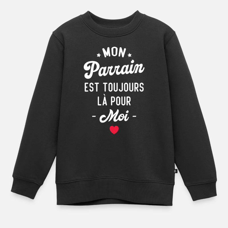 Mon parrain est toujours là pour moi - Sweat Premium enfant bio - noir