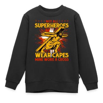 Not all Superheroes wear capes mine wore a Cross - Kinder Premium Organic Sweatshirt - Schwarz - Vorne - AI Model Kid Female (0cm)