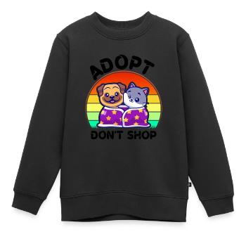 Adoptieren Sie Nicht Einkaufen, Was Sie Nicht - Kinder Premium Organic Sweatshirt - Schwarz - Vorne - AI Model Kid Female (0cm)