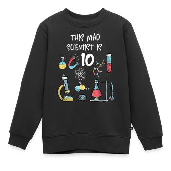 This Mad Scientist Is 10 - Kids Premium Organic Sweatshirt - black - Front - AI Model Kid Female (0cm)