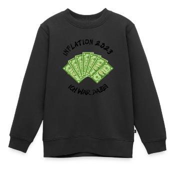 Inflation 2023 ich wer dabei Schwarz Outfit - Kinder Premium Organic Sweatshirt - Schwarz - Vorne - AI Model Kid Female (0cm)