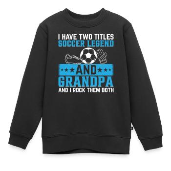 Grandpa Soccer Legend - Soccer Grandpa Soccer Play - Sweat Premium enfant bio - noir - Devant - AI Model Kid Female (0cm)