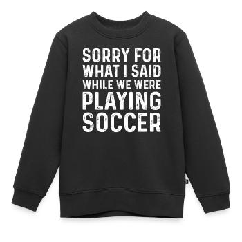 Soccer Lover Playing Soccer - Funny Soccer Player - Kinder Premium Organic Sweatshirt - Schwarz - Vorne - AI Model Kid Female (0cm)