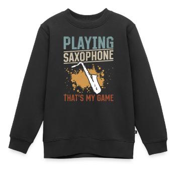 Playing Saxophone That's My Game - Saxophonist Mus - Kinder Premium Organic Sweatshirt - Schwarz - Vorne - AI Model Kid Female (0cm)