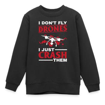 I Don't Fly Drones I Just Crash Them - Drone Pilot - Kinder Premium Organic Sweatshirt - Schwarz - Vorne - AI Model Kid Female (0cm)