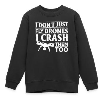 I Don't Just Fly Drones I Crash Them Too - Quadcop - Kinder Premium Organic Sweatshirt - Schwarz - Vorne - AI Model Kid Female (0cm)