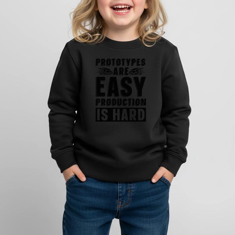 Prototypes Are Easy Programmer Engineer Robotics Kinder Premium Organic Sweatshirt