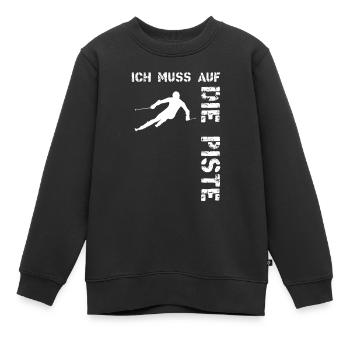 Ich muss auf die Piste Skifahren Wintersport - Kinder Premium Organic Sweatshirt - Schwarz - Vorne - AI Model Kid Female (0cm)