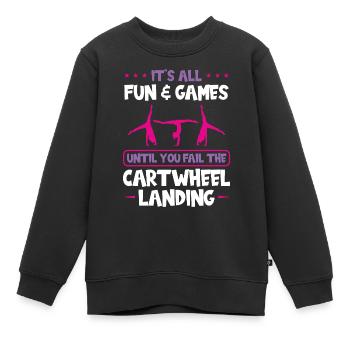 C’est amusant jusqu’à ce que vous échouiez à l’atterrissage de la roue de chariot - Sweat Premium enfant bio - noir - Devant - AI Model Kid Female (0cm)