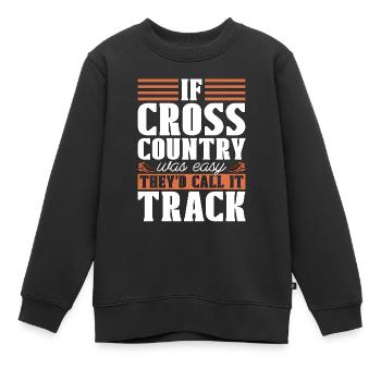 Cross Country Running If Cross Country Was Race - Kinder Premium Organic Sweatshirt - Schwarz - Vorne - AI Model Kid Female (0cm)