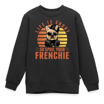 Life is Short so spoil your Frenchie - Kinder Premium Organic Sweatshirt - Schwarz - Vorne - AI Model Kid Female (0cm)