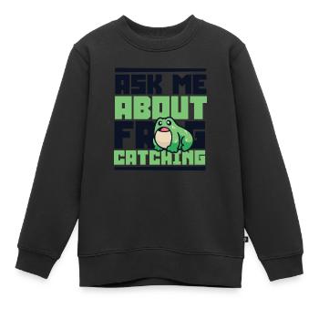 Ask Me About Frog Catching Kaulquappe Kröte - Kinder Premium Organic Sweatshirt - Schwarz - Vorne - AI Model Kid Female (0cm)