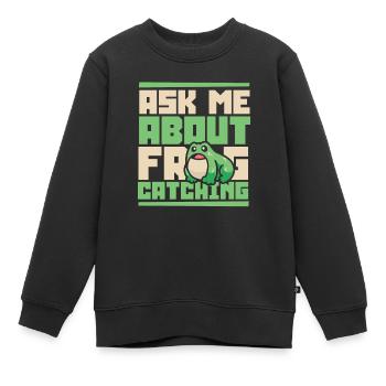 Ask Me About Frog Catching Kaulquappe Kröte - Kinder Premium Organic Sweatshirt - Schwarz - Vorne - AI Model Kid Female (0cm)