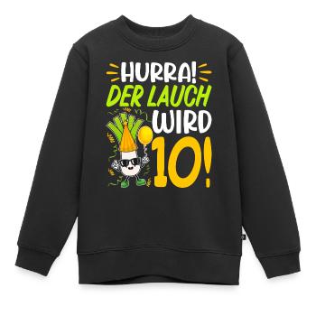 Hurra der Lauch wird 10 Geburtstag - Kinder Premium Organic Sweatshirt - Schwarz - Vorne - AI Model Kid Female (0cm)