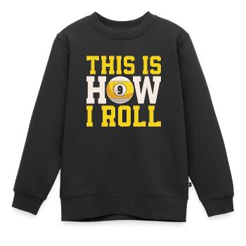 Cue Sports This Is How I Roll Billiard Pool Player - Kinder Premium Organic Sweatshirt - Schwarz - Vorne - AI Model Kid Female (0cm)