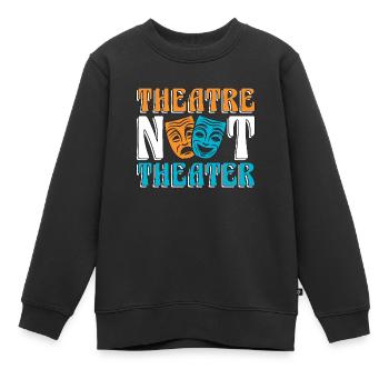 Musical Theatre Not Theater Loves Broadway Musical - Kinder Premium Organic Sweatshirt - Schwarz - Vorne - AI Model Kid Female (0cm)