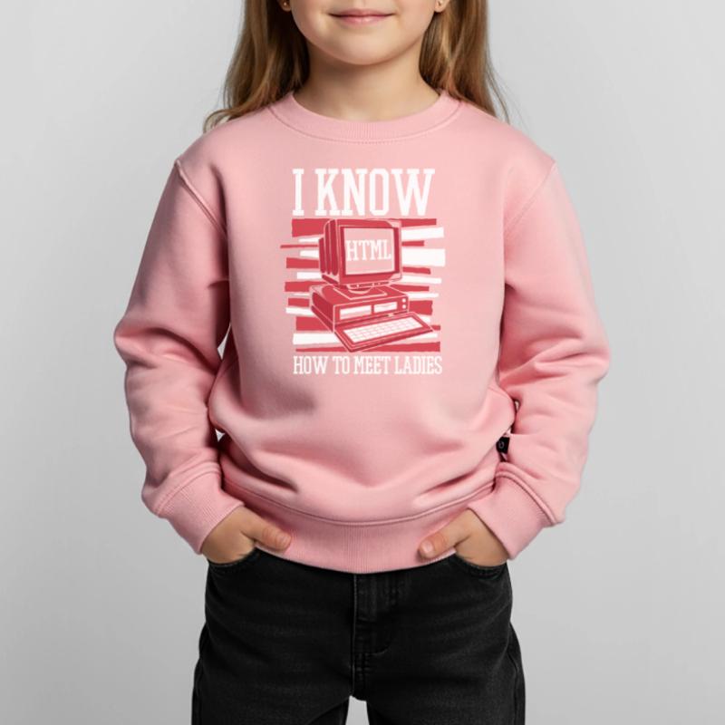 I Know Hot To Meet Ladies Developer Coder Kinder Premium Organic Sweatshirt