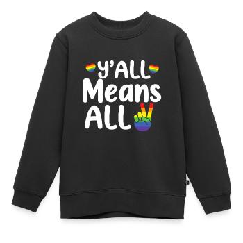 Y'all Rainbow LGBT Pride Lesbisch Homosexuell bedeutet alles - Kinder Premium Organic Sweatshirt - Schwarz - Vorne - AI Model Kid Female (0cm)
