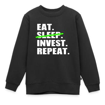 Eat Sleep Invest Repeat - Stock Market Day Trading - Kinder Premium Organic Sweatshirt - Schwarz - Vorne - AI Model Kid Female (0cm)