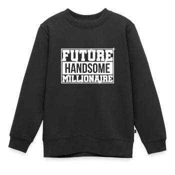 FUTURE HANDSOME MILLIONAIRE | Millionaire Mindset - Kids Premium Organic Sweatshirt - black - Front - AI Model Kid Female (0cm)