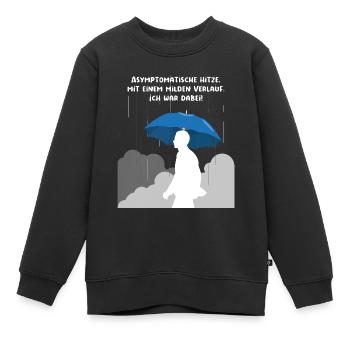 Asymptomatische Hitze mit einem milden Verlauf Ich - Kinder Premium Organic Sweatshirt - Schwarz - Vorne - AI Model Kid Female (0cm)