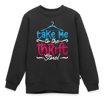 Thrift Shopping Take Me To The Thrift Second Hand - Kids Premium Organic Sweatshirt - black - Front - AI Model Kid Female (0cm)