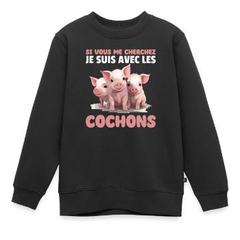 Wenn Du Mich Suchst, Bin Ich Bei Den Schweinen - Kinder Premium Organic Sweatshirt - Schwarz - Vorne - AI Model Kid Female (0cm)