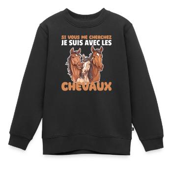 Wenn Du Mich Suchst, Bin Ich Bei Den Pferden - Kinder Premium Organic Sweatshirt - Schwarz - Vorne - AI Model Kid Female (0cm)