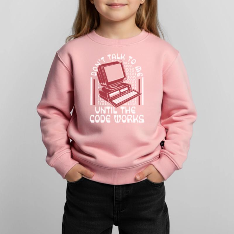 Until The Code Works Softwareingenieur Coder Kinder Premium Organic Sweatshirt
