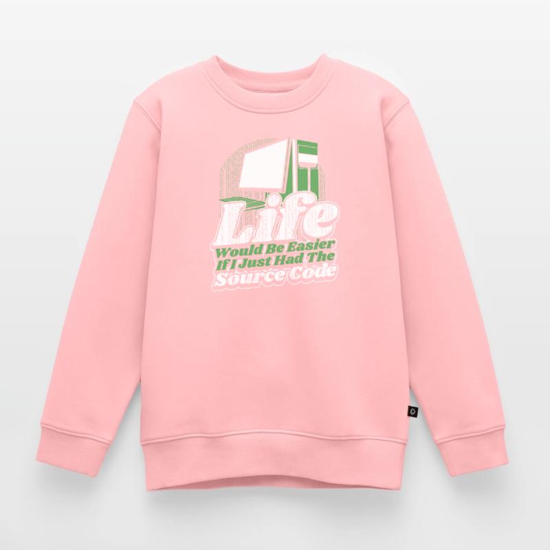 Life Would Be Easier Developer Coder Programmer Kids Premium Organic Sweatshirt