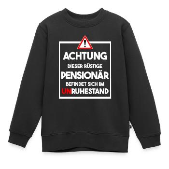 Penisonär im Unruhestand Geschenk Pensionierung - Kinder Premium Organic Sweatshirt - Schwarz - Vorne - AI Model Kid Female (0cm)