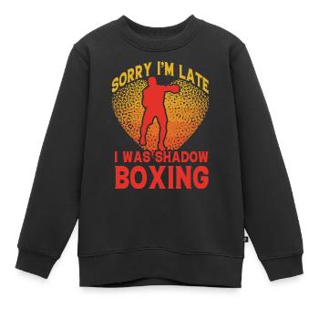 Tut mir leid, dass ich zu spät komme, ich war Schattenboxen - Kinder Premium Organic Sweatshirt - Schwarz - Vorne - AI Model Kid Female (0cm)