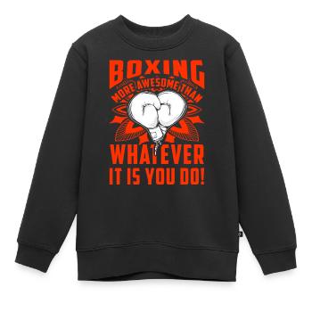 Boxen ist großartiger als das, was du tust - Kinder Premium Organic Sweatshirt - Schwarz - Vorne - AI Model Kid Female (0cm)