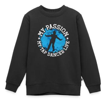 Tap Dancer My Passion My Tap Stomping Tap Dancers - Kinder Premium Organic Sweatshirt - Schwarz - Vorne - AI Model Kid Female (0cm)