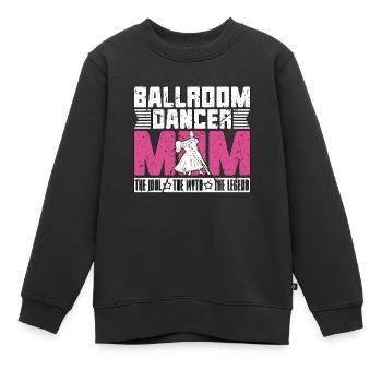 Ballroom Dancer Mom The Idol Loves Ballroom Dance - Kinder Premium Organic Sweatshirt - Schwarz - Vorne - AI Model Kid Female (0cm)