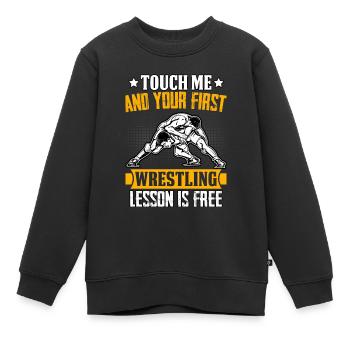 Touch me and your first Wrestling lesson is free - Kids Premium Organic Sweatshirt - black - Front - AI Model Kid Female (0cm)