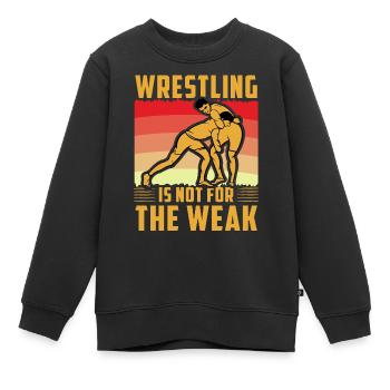 Wrestling ist nichts für Schwache - Kinder Premium Organic Sweatshirt - Schwarz - Vorne - AI Model Kid Female (0cm)