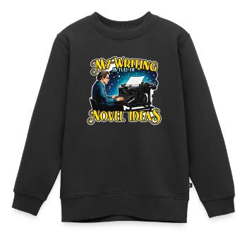 Mon écriture est pleine d’idées de romans Rédactrice de contenu - Sweat Premium enfant bio - noir - Devant - AI Model Kid Female (0cm)