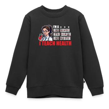 Éducateur en santé Je suis un conseiller en santé J’enseigne - Sweat Premium enfant bio - noir - Devant - AI Model Kid Female (0cm)
